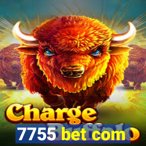 7755 bet com